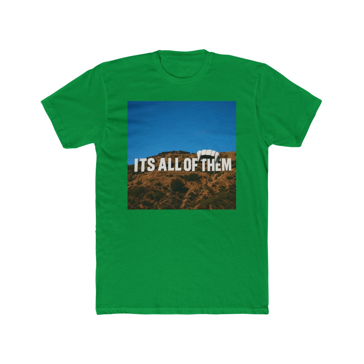 ITS ALL OF THEM t-shirt